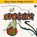 Erasure - Two Ring Circus, The