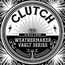 Clutch - Weathermaker Vault Series Vol.i, The