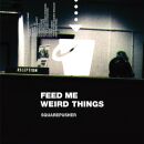 Squarepusher - Feed Me Weird Things (Remastered / Vinyl...