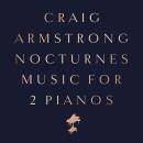 Armstrong Craig - Nocturnes-Music For Two Pianos