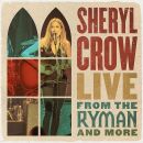 Crow Sheryl - Live From The Ryman And More
