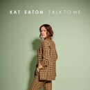 Eaton Kat - Talk To Me