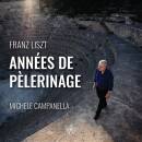 - Franz Liszt: Annees De Pelerinage (Campanella Michele)