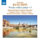 Ruiz-Pipo Antonio (1934-1997) - Works With Guitar: 3...
