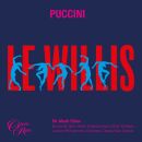 Puccini Giacomo - Le Willis (Jaho Ermonela / Elder Marc /...