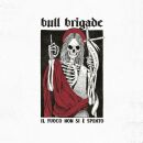 Bull Brigade - Il Fuoco Non Si E Spento (Ltd. Lp)