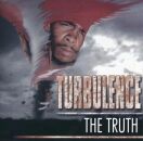 Turbulence - Truth, The