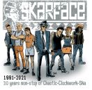 Skarface - 1991-2021-30 Years Non-Stop Of