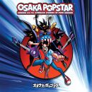 Osaka Popstar - Osaka Popstar And The American Legends Of...
