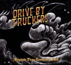 Drive / By Truckers - Brighter Than Creations Dark