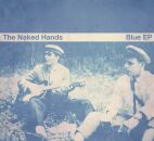 Naked Hands, The - Blue Ep (Digipak)