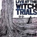 Fall, The - Live At The Witch Trials