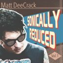 Deecrack Matt - Sonically Reduced Vol. 1 (10 )