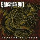 Crashed Out - Against All Odds (Ltd.)