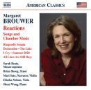 Brouwer Margaret (*1940) - Reactions: Songs And Chamber...