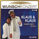 Klaus & Klaus - Wunschkonzert-Einer Geht Noch