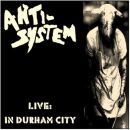 Anti System - Live: In Durham City (Lp&Cd)