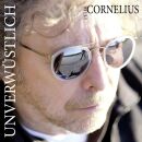 Cornelius Peter - Unverwüstlich (Ltd. Deluxe Edition)