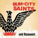 Bum City Saints - New Beginnings