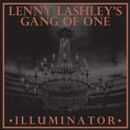 Lenny Lashley`s Gang Of One - Illuminator (Red / Orange...
