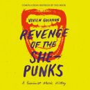 Vivien Goldman Presents Revenge Of The She-Punks (Diverse...