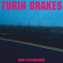 Turin Brakes - Wide-Eyed Nowhere