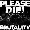 Please Die - Brutality