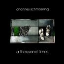Schmoelling Johannes - A Thousand Times