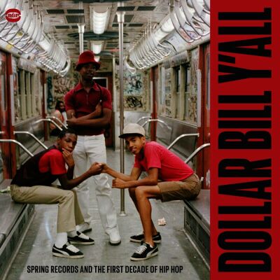 Dollar Bill Yall: First Decade Of Hip Hop (Various)