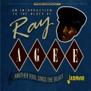 Agee Ray - Another Fool Sings The Blues: An Introduction To