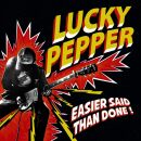 Lucky Pepper - Easier Said Than Done!