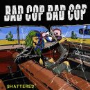 Bad Cop / Bad Cop - Shattered / Safeandlegal (Doublea-Side7)