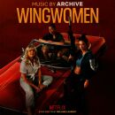 Archive - Wingwomen (OST / Original Netflix Film Soundtrack)