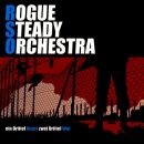 Rogue Steady Orchestra - Ein Drittel Angst,Zwei Drittel Wut