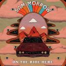 Morrow Sam - On The Ride Here (Ltd. Opaque White Vinyl)