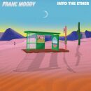 Moody Franc - Into The Ether
