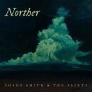 Shane Smith & The Saints - Norther