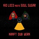 Kid Loco Meets Soul Sugar - Kraft Dub Werk