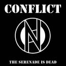 Conflict - Serenade Is Dead [Clear], The