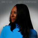 Lee Dee C. - Just Something