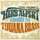 Alpert Herb - Music 3: Herb Alpert Reimagines The Tijuana...