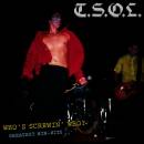 T.S.O.L. - Whos Screwing Who: Greatest Non-Hits
