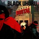 Black Uhuru - Brutal (Remastered Digipak)