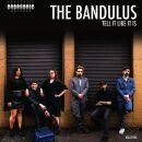 Bandulus, The - Tell It Like It Is