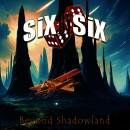 SiX BY SiX - Beyond Shadowland (Ltd. CD Digipak)