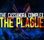 Cassandra Complex, The - Plague, The