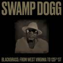 Swamp Dogg - Blackgrass: From West Virginia To 125Th St...