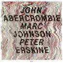 Abercrombie / Johnson / Erskine - Abercrombie / Johnson /...