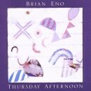 Eno Brian - Thursday Afternoon (OST / 2005 Remastered)