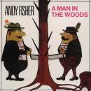 Fisher Andy - A Man In The Woods